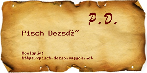 Pisch Dezső névjegykártya